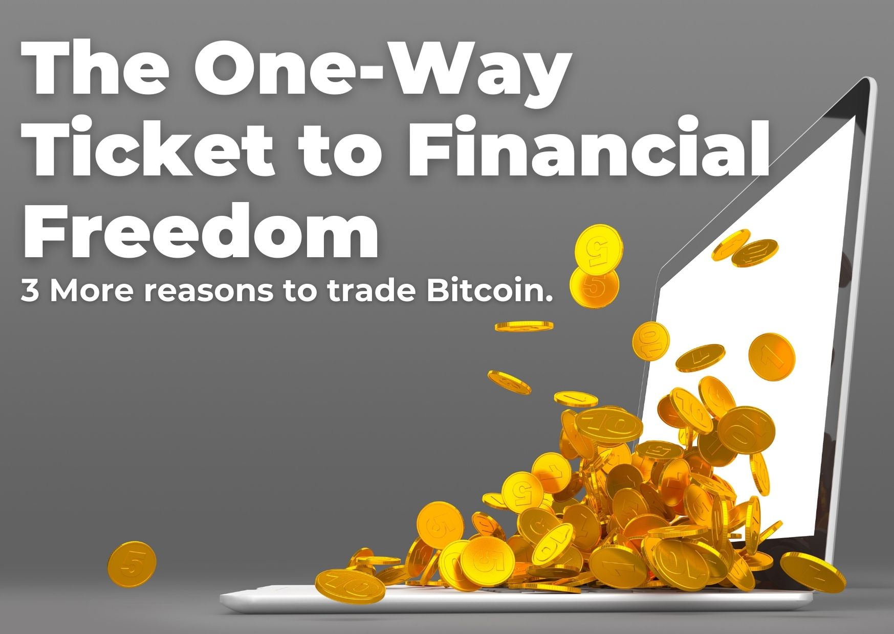 The One-Way Ticket to Financial Freedom